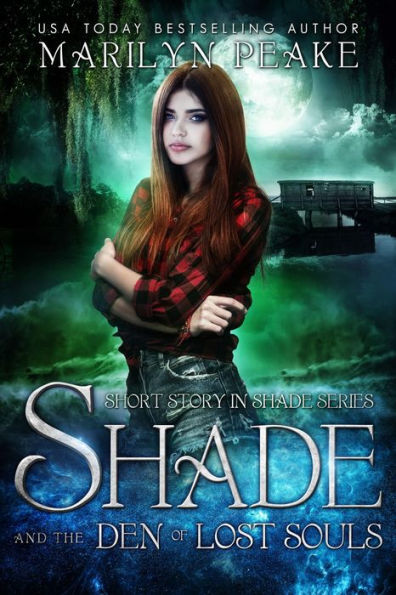 Shade and the Den of Lost Souls: A Shade Series Short Story