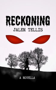 Title: Reckoning: A Novella, Author: Jalen Tellis