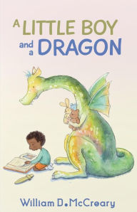 Title: A Little Boy And A Dragon, Author: William D. McCreary