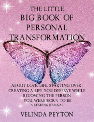 Title: The Little Big Book of Personal Transformation:: A Reading Journal, Author: Velinda Peyton