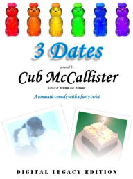 Title: 3 Dates (Digital Legacy Edition), Author: Cub McCallister