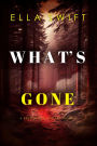 What's Gone (A Peyton Risk Suspense ThrillerBook 4)