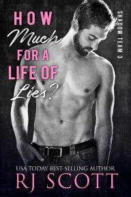 Title: How Much For a Life of Lies?, Author: RJ Scott