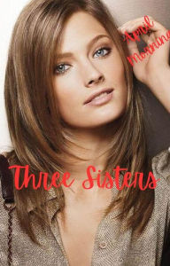 Title: Three Sisters: A Swinging Family, Author: April Morning