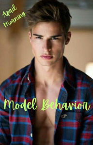 Title: Model Behavior: A Taboo Secret, Author: April Morning