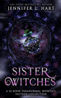 Sister Witches: A 10 Book Paranormal Women's Fiction Collection