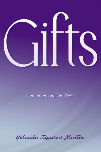 Gifts: Remembering The Now