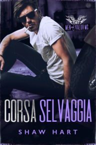 Title: Corsa Selvaggia, Author: Shaw Hart