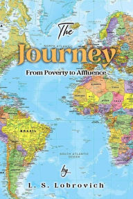 Title: The Journey: From Poverty to Affluence, Author: L.S. Labrovich