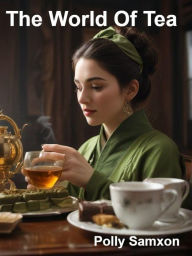 Title: The World of Tea, Author: Polly Samxon