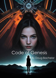 Title: Code of Genesis, Author: Doug Bachelor