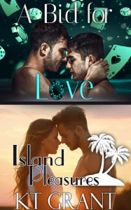 Title: A Bid for Love & Island Pleasures, Author: Kt Grant