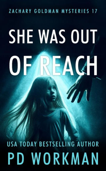 She Was Out of Reach: A Private Eye Mystery/Suspense Novel