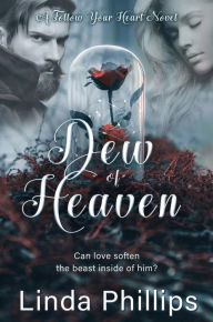 Title: Dew of Heaven, Author: Linda Phillips