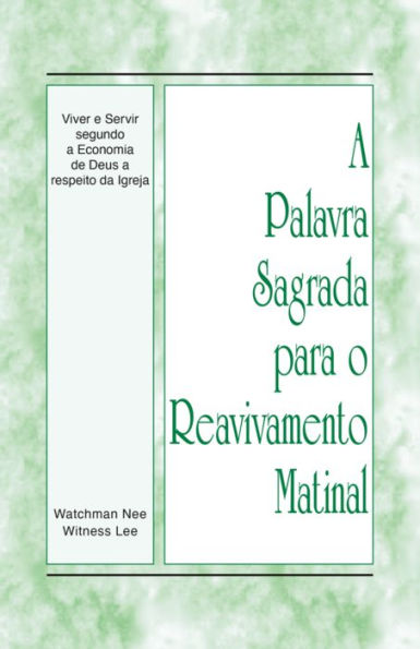 A Palavra Sagrada para o Reavivamento Matinal - Viver e Servir segundo a Economia de Deus a respeito da Igreja