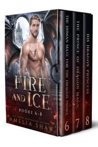 Title: Fire and Ice Books 6 - 8, Author: Amelia Shaw