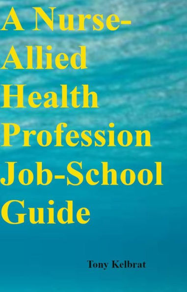 A Nurse-Allied Health Profession Job-School Guide