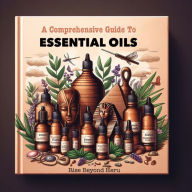 Title: A Comprehensive Guide to Essential Oils, Author: Michele McClendon