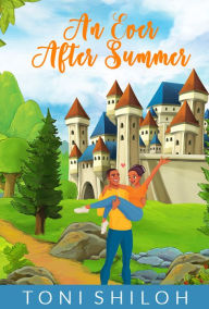 Title: An Ever After Summer, Author: Toni Shiloh