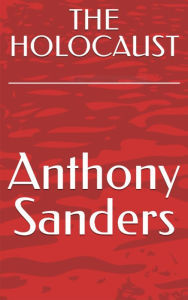 Title: THE HOLOCAUST, Author: Anthony Sanders