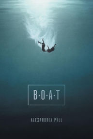 Title: B.O.A.T., Author: Alexandria Pall