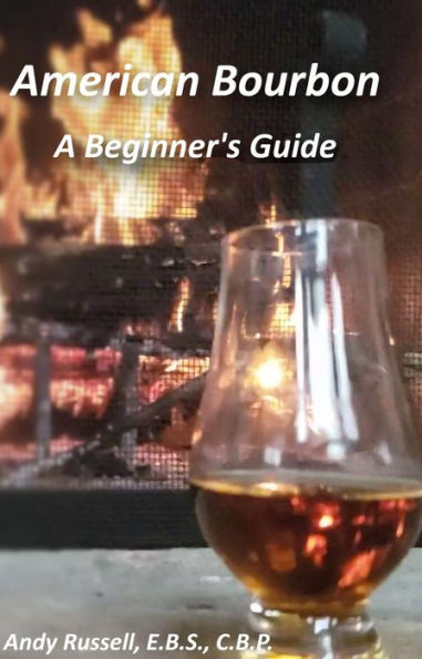 American Bourbon A Beginner's Guide