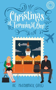 Title: Christmas at Terminal One, Author: Kc Mccormick Çiftçi