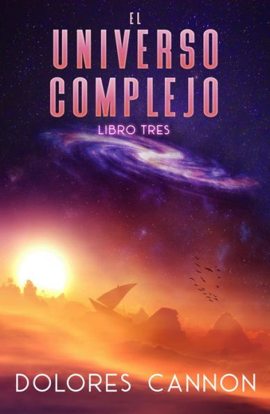 EL Universo Complejo Libro tres