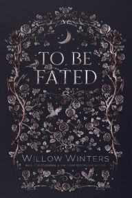 Title: To Be Fated, Author: Willow Winters