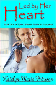 Title: Led by Her Heart, Author: Katelyn Marie Peterson