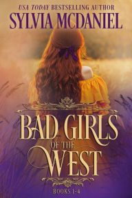 Title: Bad Girls of the West Books 1-4 Box Set, Author: Sylvia Mcdaniel