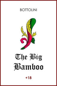 Title: The Big Bamboo: Interracial Cuckold Short Stories, Author: Bottolini