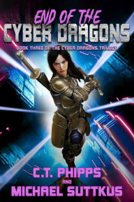 Title: End of the Cyber Dragons, Author: C. T. Phipps