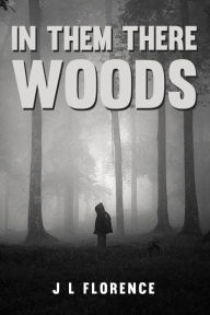 Title: In Them There Woods, Author: Joanna Loring