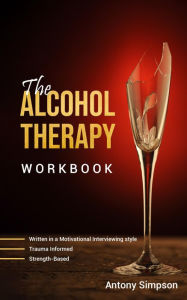 Title: The Alcohol Therapy Workbook, Author: Antony Simpson