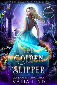 Title: The Golden Slipper: A Cinderella Retelling, Author: Valia Lind