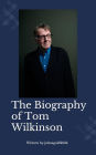 Biography of Tom Wilkinson