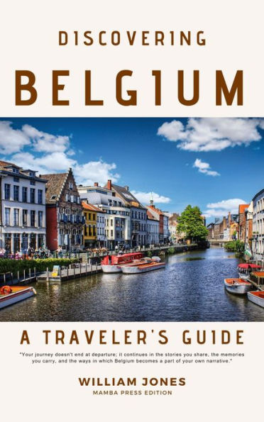 Discovering Belgium: A Traveler's Guide