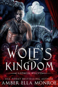 Title: Wolf's Kingdom, Author: Amber Ella Monroe