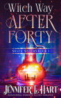 Witch Way After Forty