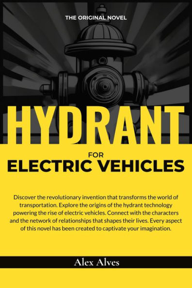 Hydrant For Electric Vehicles: The Original Novel