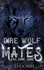 Title: Dire Wolf Mates: Volume One, Author: C. D. Gorri