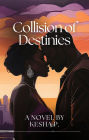 Collision of Destinies