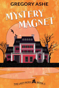 Title: Mystery Magnet, Author: Gregory Ashe