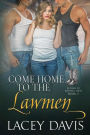 Come Home to the Lawmen: Western Contemporary Romance