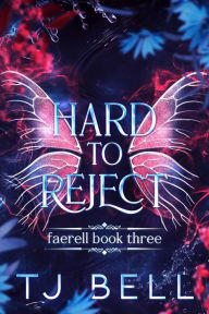Title: Hard to Reject, Author: Tj Bell