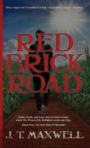 Title: Red Brick Road, Author: J. T. Maxwell