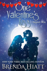 Title: One Valentine's Kiss: A Starstruck Story, Author: Brenda Hiatt