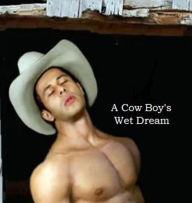 Title: A Cowboy's Wet Dream, Author: Lyle Doux