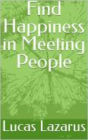 Find Happiness in Meeting People